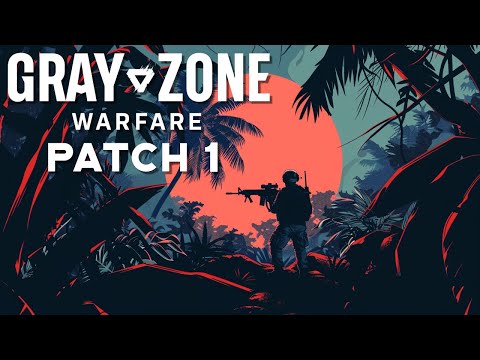 Gray Zone Warfare Patch 1 Preview | Is It Any Good?