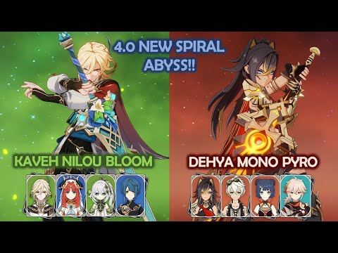 New 4.0 Spiral Abyss! Kaveh Nilou Bloom & Dehya Mono Pyro Genshin Impact