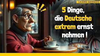 5 Dinge, die Deutsche extrem ernst nehmen (und Ausländer nicht!) | Learn German