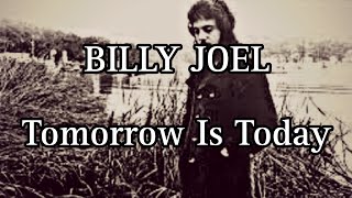 BILLY JOEL - Tomorrow Is Today (Lyric Video)