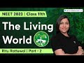 The Living World Part 2 Biology Crash Course NEET Biology NEET 2020 Ritu Rattewal