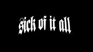 SICK OF IT ALL  -  TOO LATE