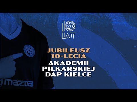 JUBILEUSZ 10 LECIA DAP KIELCE - TRANSMISJA