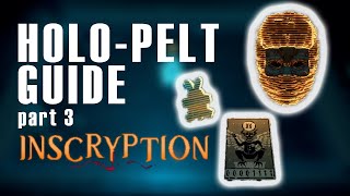 HOLO-PELT LOCATION GUIDE - Inscryption Tutorial (P3)