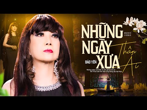 Những Ngày Xưa Thân Ái - Bảo Yến | Nhạc Lính Xưa (OFFICIAL MV)