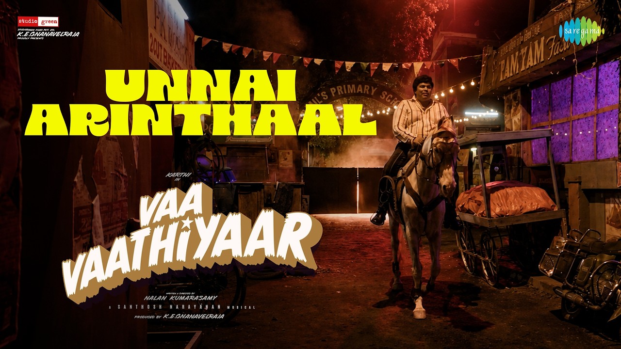Unnai Arinthaal | Vaa Vaathiyaar | Karthi | Krithi Shetty | Nalan | Santhosh Narayanan