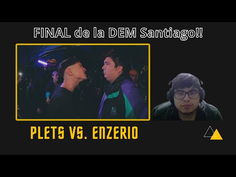 REACCION A LA FINAL | PLETS vs. ENZERIO | DEM SANTIAGO