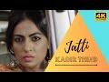 New Punjabi Song 2023 Jatti Official Video 4K Kadir Thind Jasleen Slaich Punjabisong