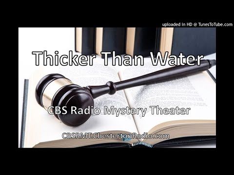 Thicker Than Water - CBS Radio Mystery Theater