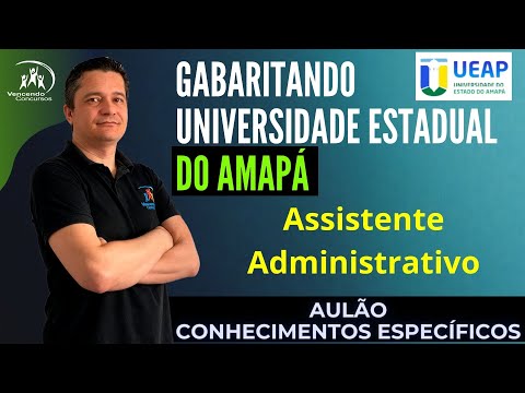 10-Concurso UEAP - Assistente Administrativo - Aulão de Conhecimentos Específicos
