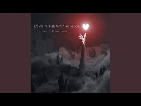 Love Is The Way (Extended Mix)