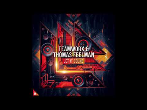 Teamworx & Thomas Feelman - Let is Sound (Extended Mix)