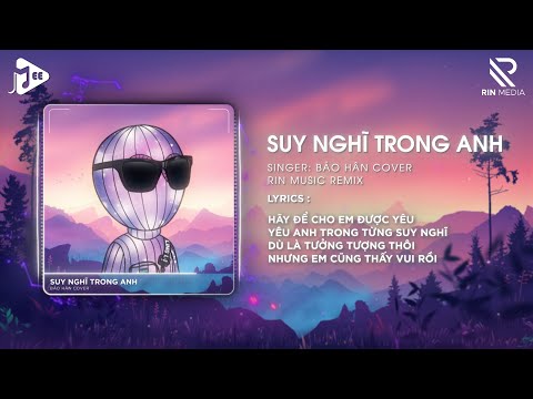 Suy Nghĩ Trong Anh (RIN Music Remix) - Khắc Việt | Bảo Hân Cover