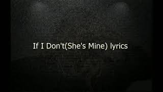 Lil Wayne - If I Don&#39;t (She&#39;s Mine) lyrics