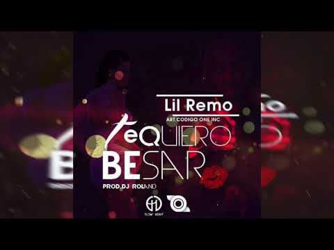 Lil Remo- Te Quiero Besar