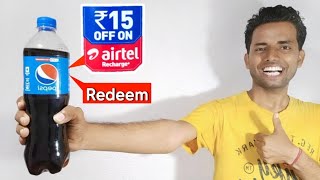 Pepsi Airtel Recharge 15rs Discount New Offer Redeem | Pepsi/7up/Slice/Dew Airtel Recharge 15₹ Off 🔥