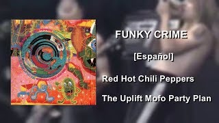 Red Hot Chili Peppers - Funky Crime [Español]