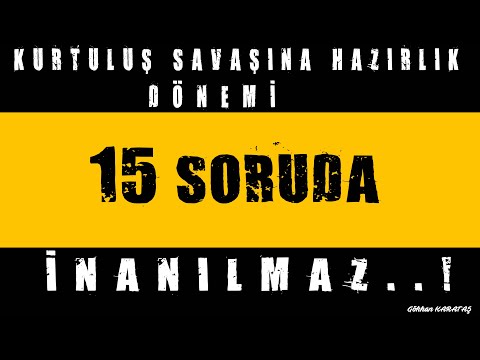 26)KURTULUŞ SAVAŞI’NA HAZIRLIK DÖNEMİ ''4'' //kpss tarih 2024//