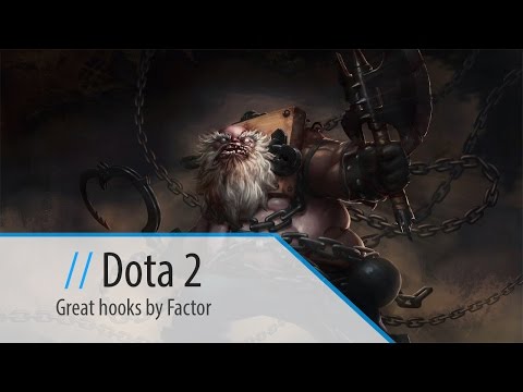 Dota 2 - Great hooks by Factor (Pudge)