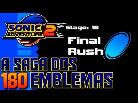 Sonic Adventure 2 - 180 Emblemas Pt.16 - Final Rush + Hero Boss Rush