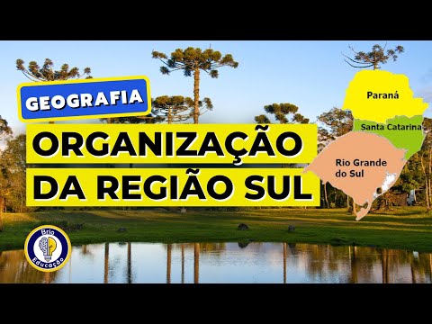 Geografia: Organização da Região Sul | Brio Educação