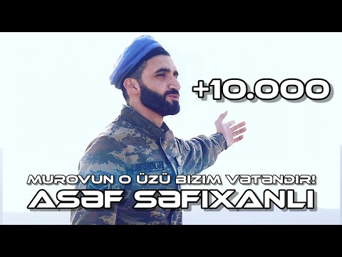 Asef Sefixanli - Murovun O Üzü Bizim Vətəndir! |2020 clip|