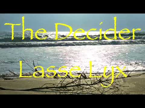 The Decider By Lasse Lyx (Songs that are underrated)