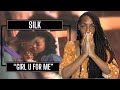 SILK Girl U For Me REACTION