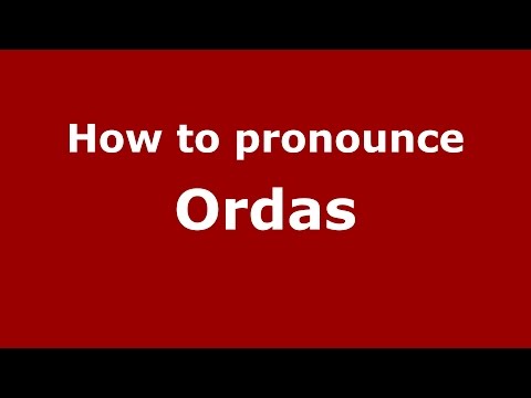 How to pronounce Ordas (Spanish/Argentina) - PronounceNames.com