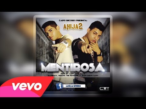 Mentirosa - Ahija2 (Original) ►NEW ® Reggaeton ROMANTICO 2013◄ 