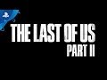The Last of Us Part II - Teaser Trailer #2 | PS4