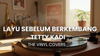 Download lagu Layu Sebelum Berkembang - Tetty Kadi | Smooth Jazz Cover by The Vinyl mp3 Download lagu Layu Sebelum Berkembang - Tetty Kadi | Smooth Jazz Cover by The Vinyl mp3