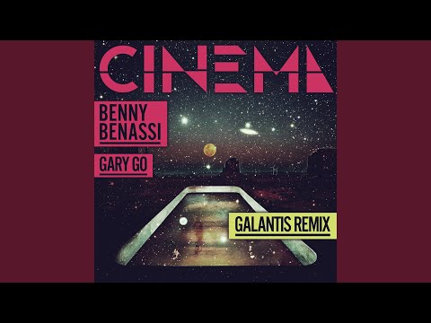 Cinema (Galantis Remix)