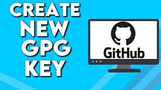 How To Add And Create New GPG Key on Github