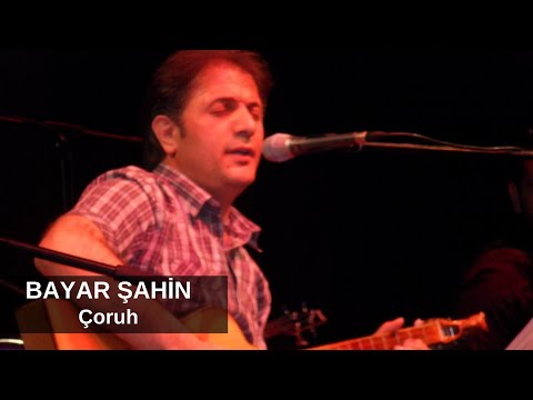 Bayar Şahin - Çoruh