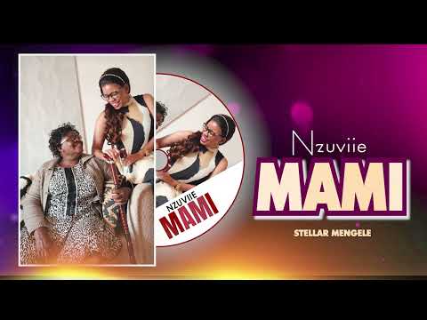 NGAI NZUVÌÌYE MAMI BY STELLA MENGELE 
