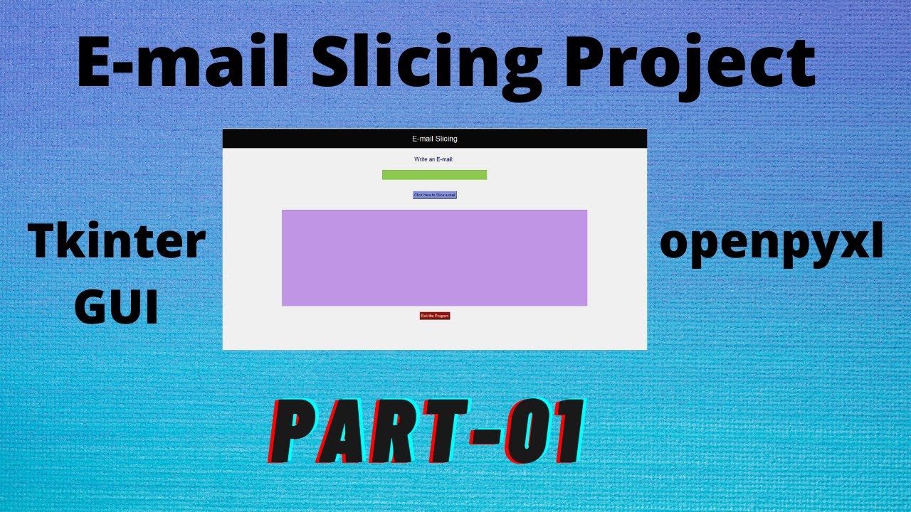 E-mail Slicing Project ( Python-Tkinter-openpyxl )  Part 01