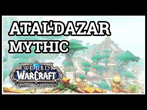 Atal'dazar Mythic WoW Full Run