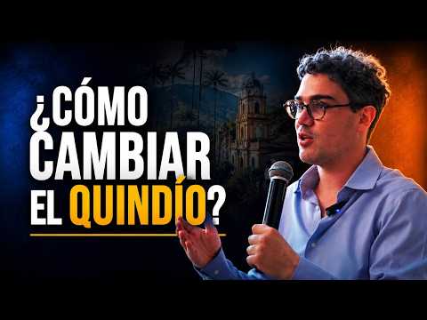 ¿Cómo Cambiar El Quindío? | Corporación Quindío Competitivo | Juan David Aristizábal