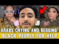 Arabs For Trump Now CRYING And BEGGING Black People For Help Fafo