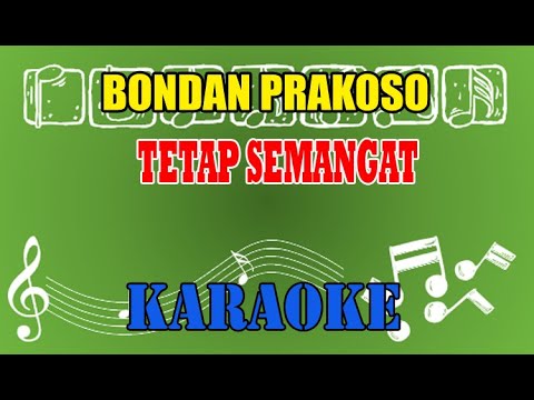 Tetap Semangat Karaoke - Bondan Prakoso