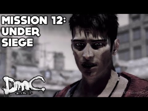 DmC: Devil May Cry - Story Walkthrough (Part 12) - Mission 12: Under Seige