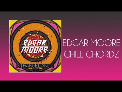 Edgar Moore - Chill Chordz