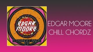 Edgar Moore - Chill Chordz