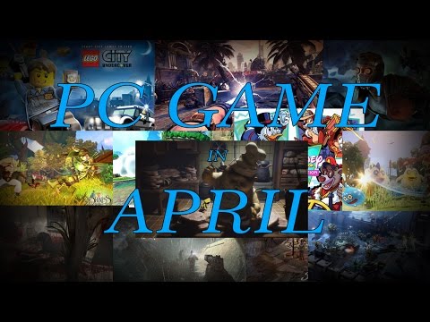Upcoming PC Game Release in April 2017