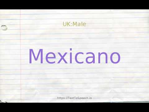 How to pronounce mexicano