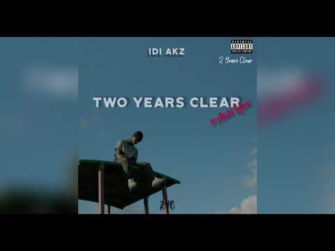 Idi Akz - Two Years Clear (Petrarchan Lover) #antilove [Audio]