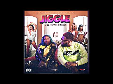 Spice x Demarco x Meeka - Jiggle ( full audio ) | April 2022 |