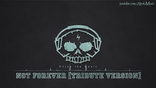 Not Forever [Tribute Version] by Martin Hall - [Acoustic Group Music]