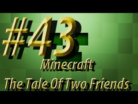 Minecraft The Tale Of Two Friends w/ NERDIAQ And Rayno888 Ep.43 - Adding The Final Touches